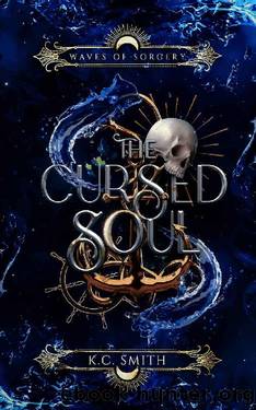 The Cursed Soul (Waves of Sorcery Book 1) by K.C. Smith