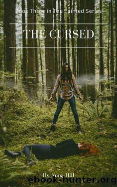 The Cursed: Book Three in The Tainted Series by Anna Hill