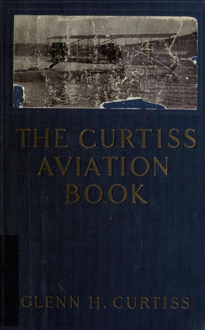 The Curtiss Aviation Book by Glenn H. Curtiss Augustus Post