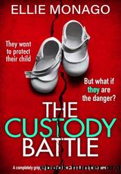 The Custody Battle by Ellie Monago