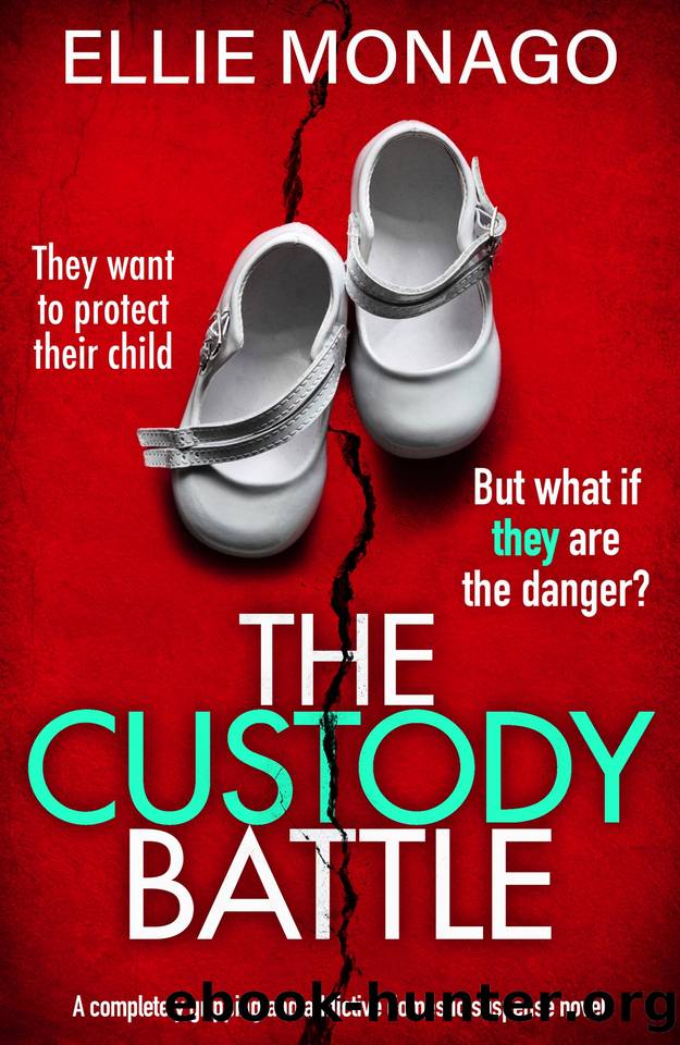 The Custody Battle: A completely gripping and addictive domestic suspense novel by Ellie Monago