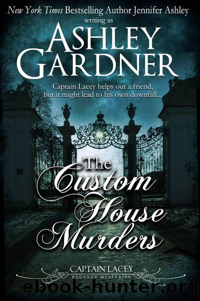 The Custom House Murders by Ashley Gardner