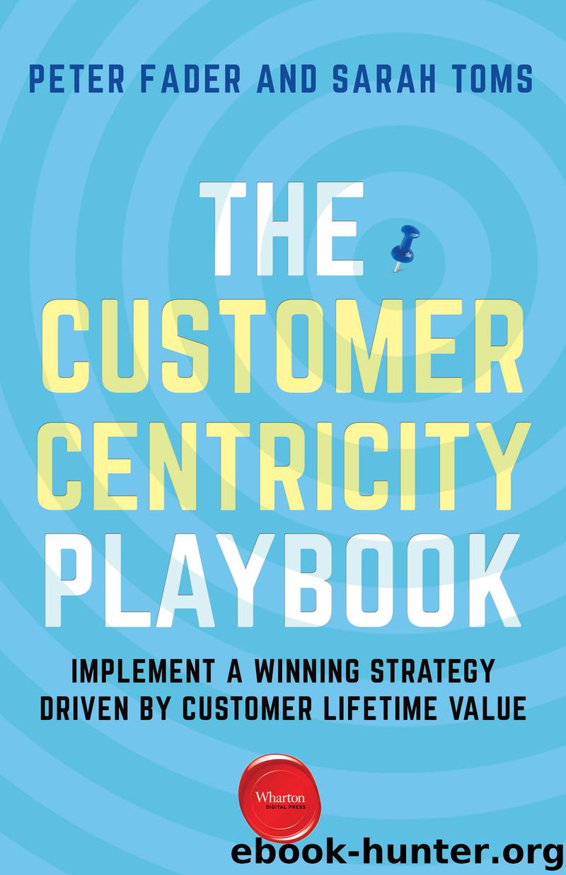 The Customer Centricity Playbook by Peter Fader