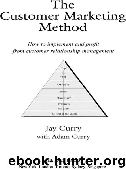 The Customer Marketing Method by Jay Curry & Adam Curry