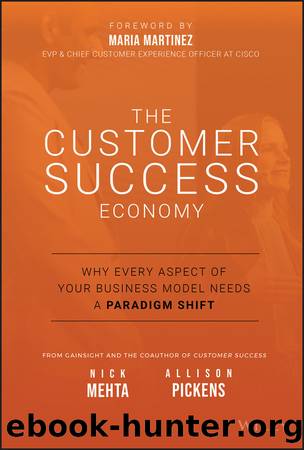 The Customer Success Economy by Nick Mehta & Allison Pickens
