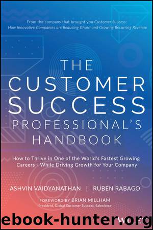 The Customer Success Professional's Handbook by Vaidyanathan Ashvin; Rabago Ruben