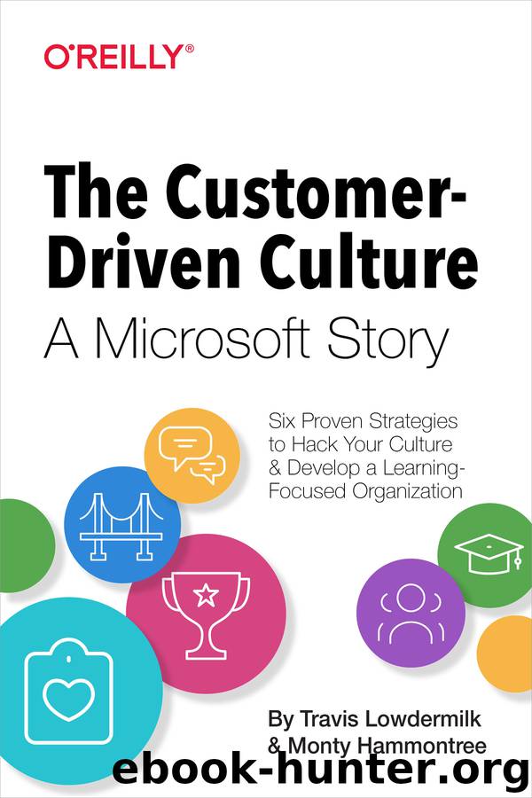 The Customer-Driven Culture: A Microsoft Story by Monty Hammontree & Travis Lowdermilk