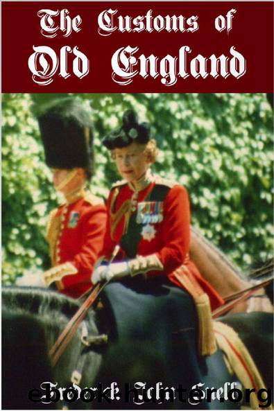 The Customs of Old England by F. J. Snell