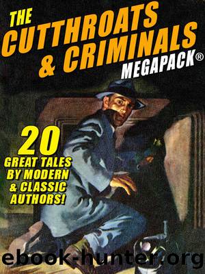 The Cutthroats and Criminals Megapack by Vincent McConnor & James Holding