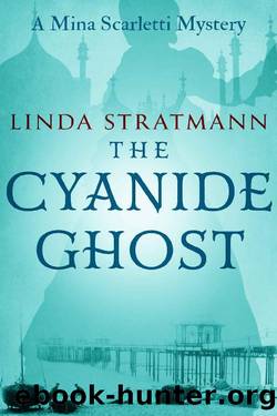 The Cyanide Ghost (Mina Scarletti Mystery Book 6) by Linda Stratmann