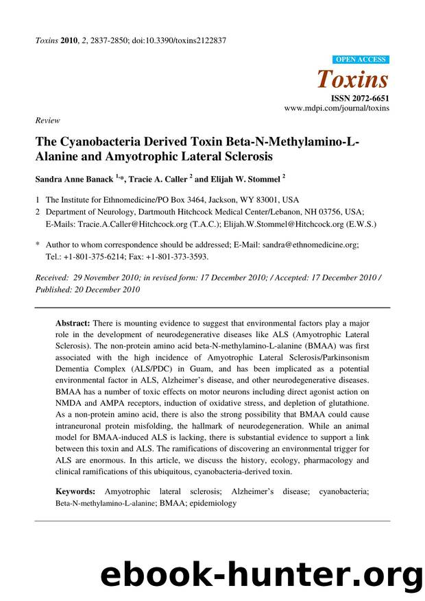 The Cyanobacteria Derived Toxin Beta-N-Methylamino-L-Alanine and Amyotrophic Lateral Sclerosis by Sandra Anne Banack 1 * Tracie A. Caller 2 and Elijah W. Stommel 2