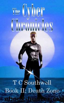 The Cyber Chronicles 02: Death Zone by T C Southwell