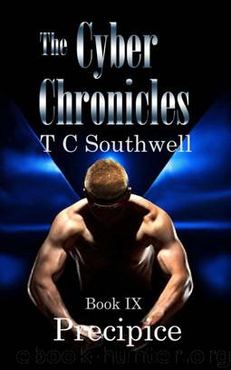The Cyber Chronicles 09: Precipice by T C Southwell