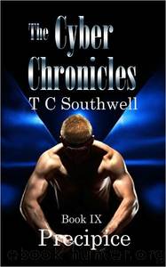 The Cyber Chronicles IX: Precipice by T C Southwell