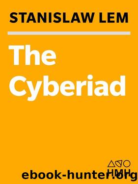 The Cyberiad: Stories by Stanislaw Lem