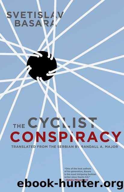 The Cyclist Conspiracy by Svetislav Basara