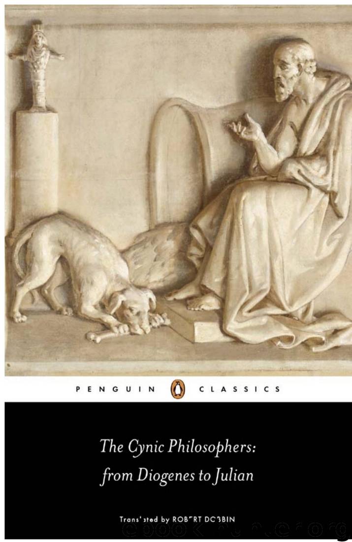 The Cynic Philosophers: From Diogenes to Julian by Diogenes Of Sinope & Julian & Lucian