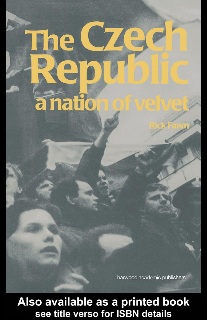 The Czech Republic: A Nation of Velvet by Rick Fawn
