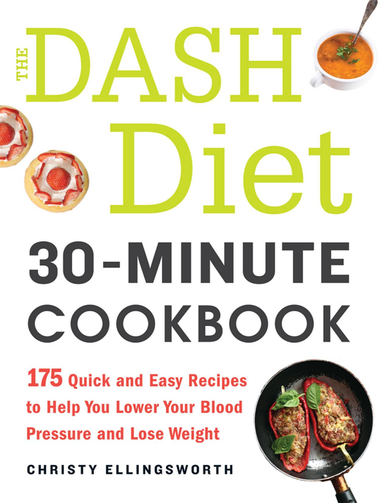 The DASH Diet 30-Minute Cookbook by Christy Ellingsworth