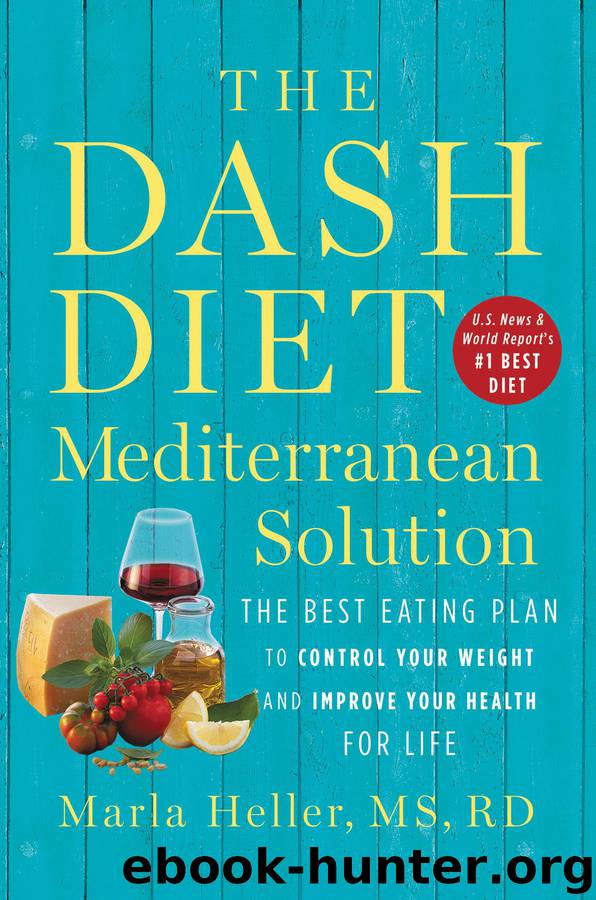 The DASH Diet Mediterranean Solution by Marla Heller