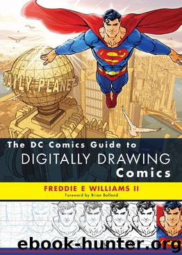 The DC Comics Guide to Digitally Drawing Comics by Freddie E Williams II