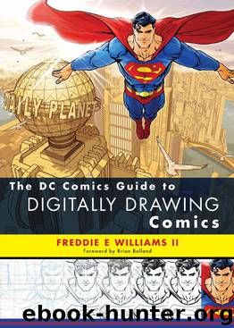 The DC Comics Guide to Digitally Drawing Comics by Ii Williams Freddie E