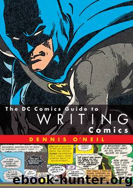 The DC Comics Guide to Writing Comics by Dennis O'Neil