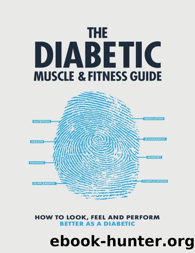 The DIABETIC MUSCLE and FITNESS GUIDE: How to look, feel and perform better as a diabetic by Nowosky Daniel