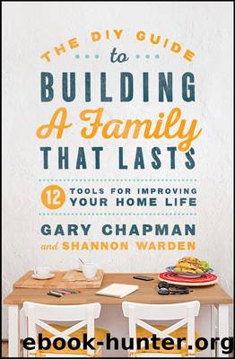 The DIY Guide to Building a Family that Lasts by Gary Chapman
