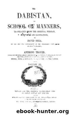 The Dabistan Or School Of Manners by David Shea