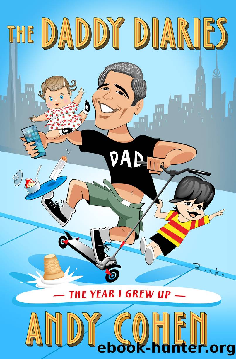The Daddy Diaries by Andy Cohen