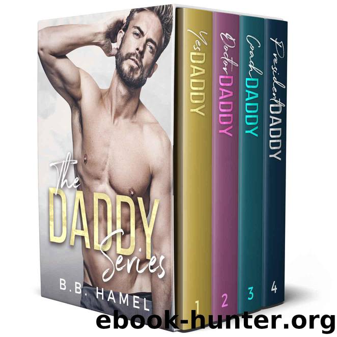 The Daddy Series: Books 1 - 4 (The Daddy Series Boxset) by Hamel B. B