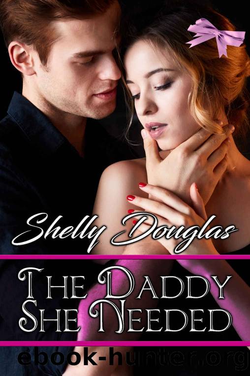 The Daddy She Needed by Shelly Douglas