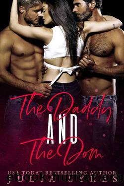 The Daddy and The Dom (Mafia MÃ©nage Trilogy Book 2) by Julia Sykes