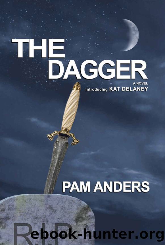 The Dagger (Kat Delaney Book 1) by Pam Anders