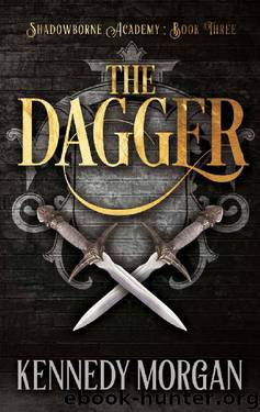 The Dagger (Shadowborne Academy Book 3) by Kennedy Morgan