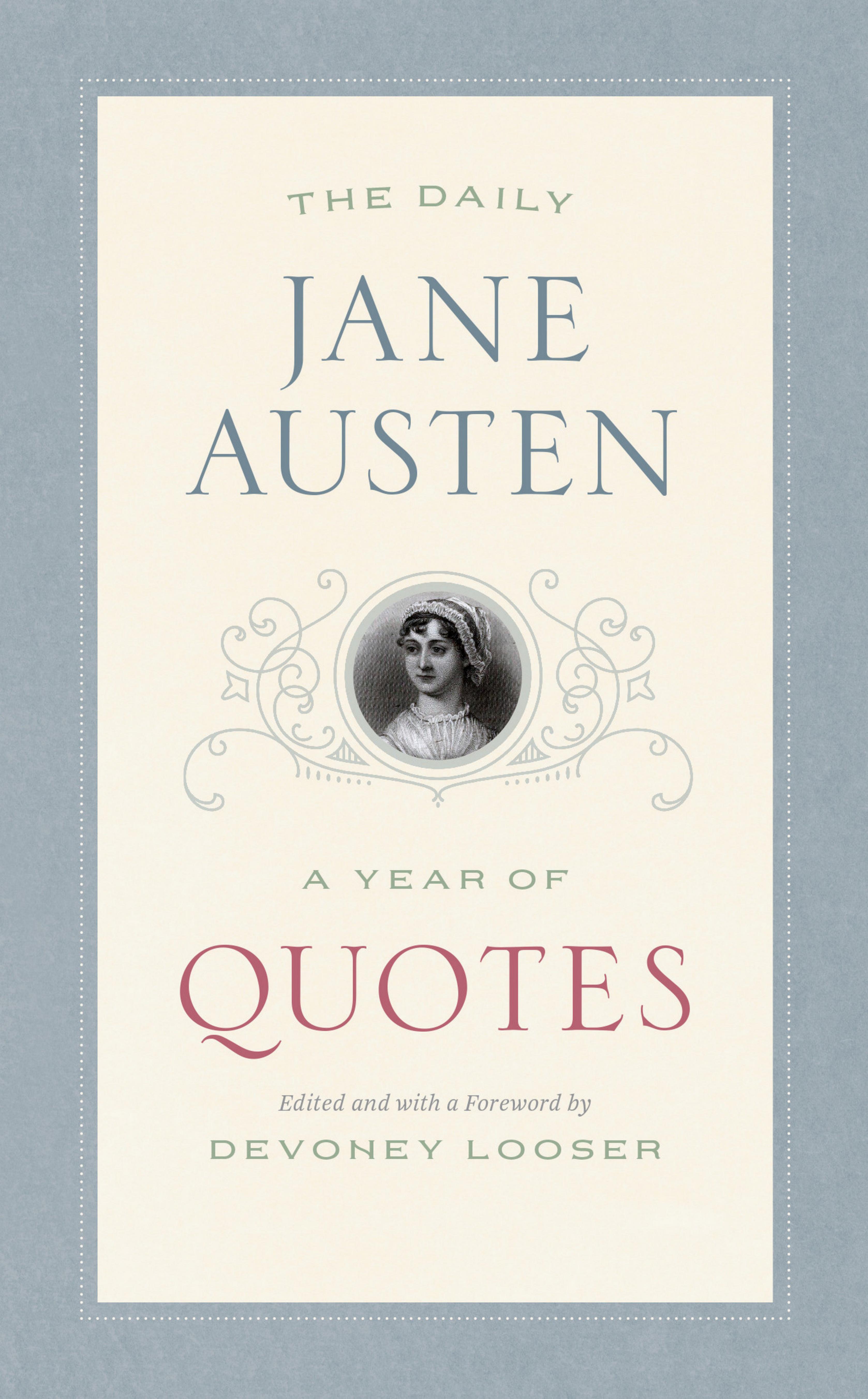 The Daily Jane Austen: A Year of Quotes by Jane Austen