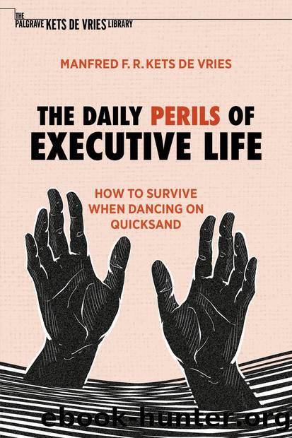 The Daily Perils of Executive Life by Manfred F. R. Kets de Vries