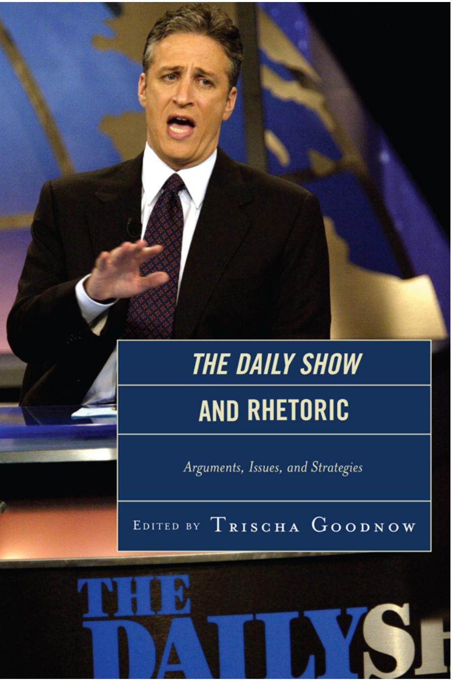 The Daily Show and rhetoric : arguments, issues, and strategies by unknow