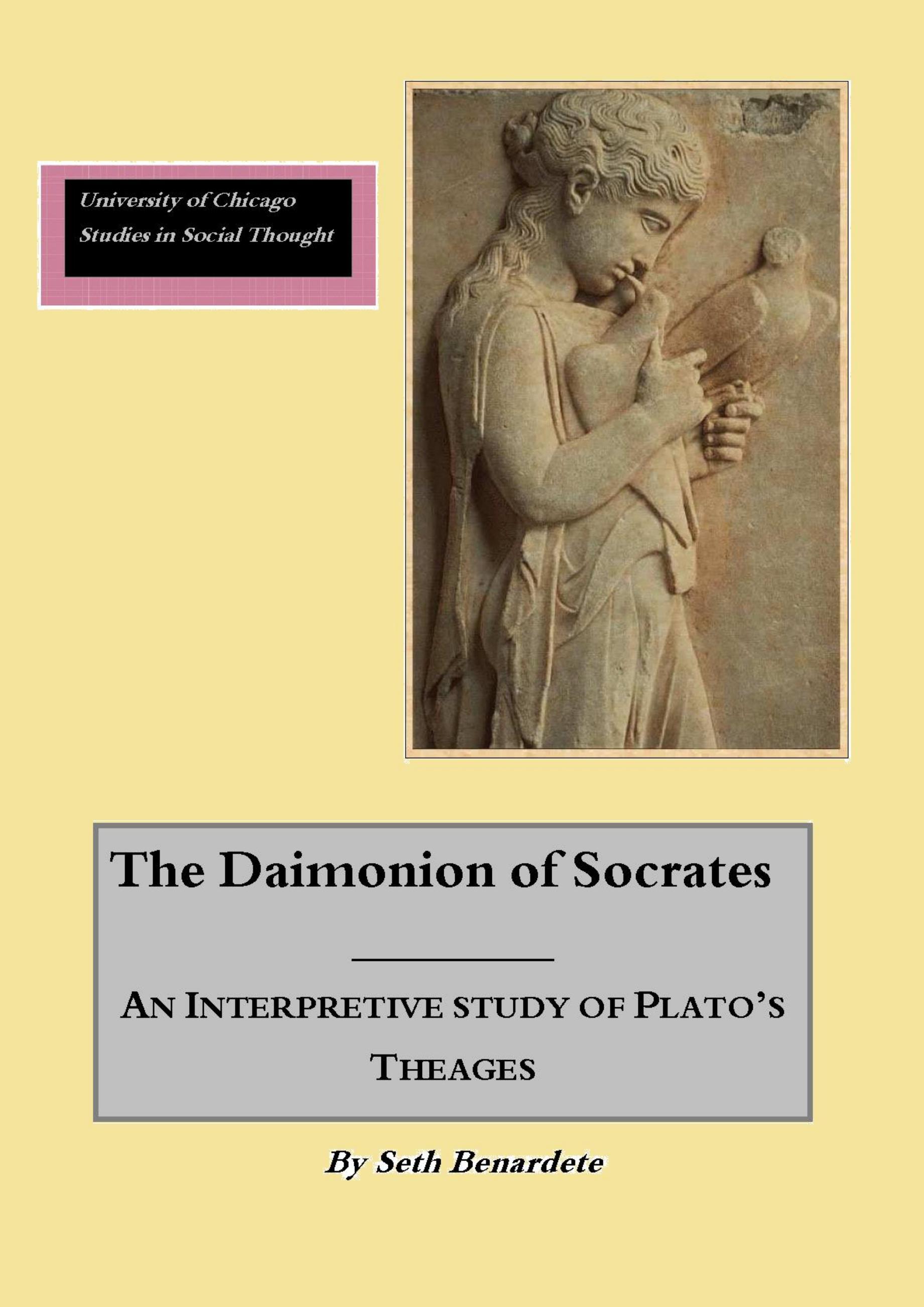 The Daimonion of Socrates: An Interpretive Study of Plato's Â«TheagesÂ» by Seth Benardete