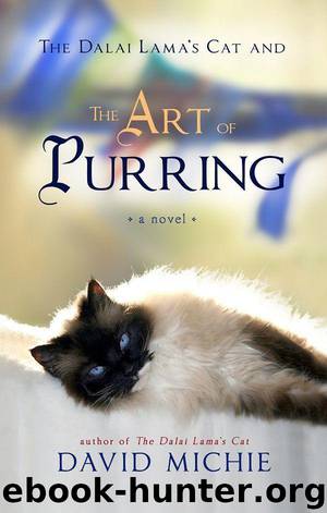 The Dalai Lama's Cat and the Art of Purring by David Michie