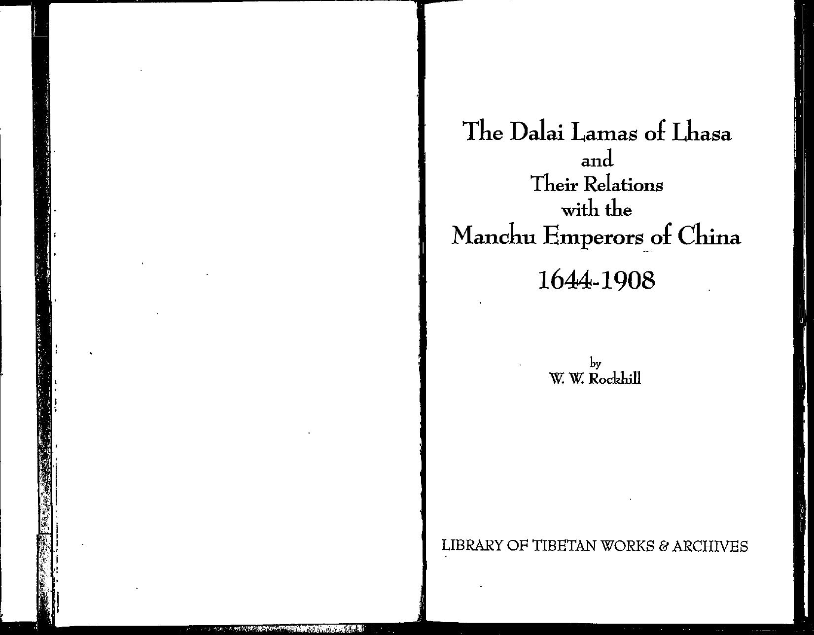 The Dalai Lamas of Lhasa and their relations with the Manchu Emperors of China 1644-1908 by W. W. Rockhill