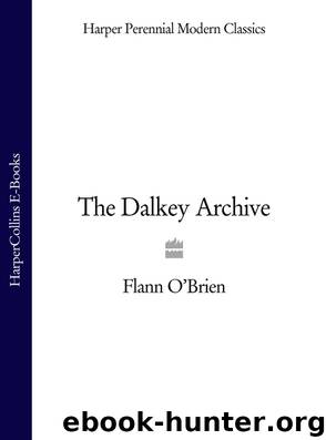 The Dalkey Archive (Harper Perennial Modern Classics) by Flann O’Brien