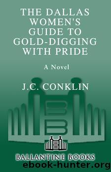 The Dallas Women's Guide to Gold-Digging with Pride by Jennifer Ross