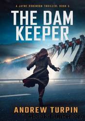 The Dam Keeper by Andrew Turpin