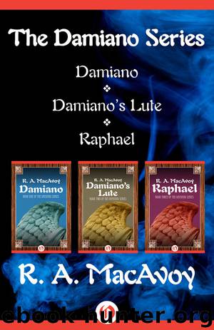 The Damiano Series by R. A. MacAvoy
