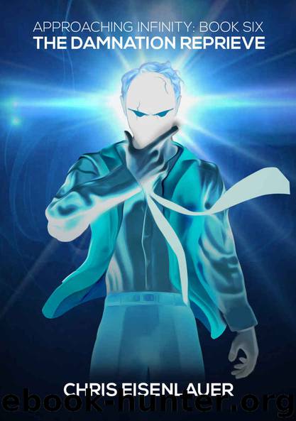 The Damnation Reprieve (Approaching Infinity Book 6) by Eisenlauer Chris