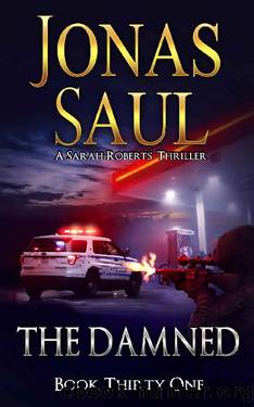 The Damned (A Sarah Roberts Thriller Book 31) by Jonas Saul