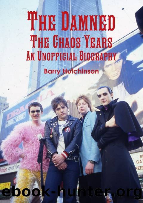 The Damned - the Chaos Years: An Unofficial Biography by Barry Hutchinson