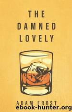 The Damned Lovely by Adam Frost